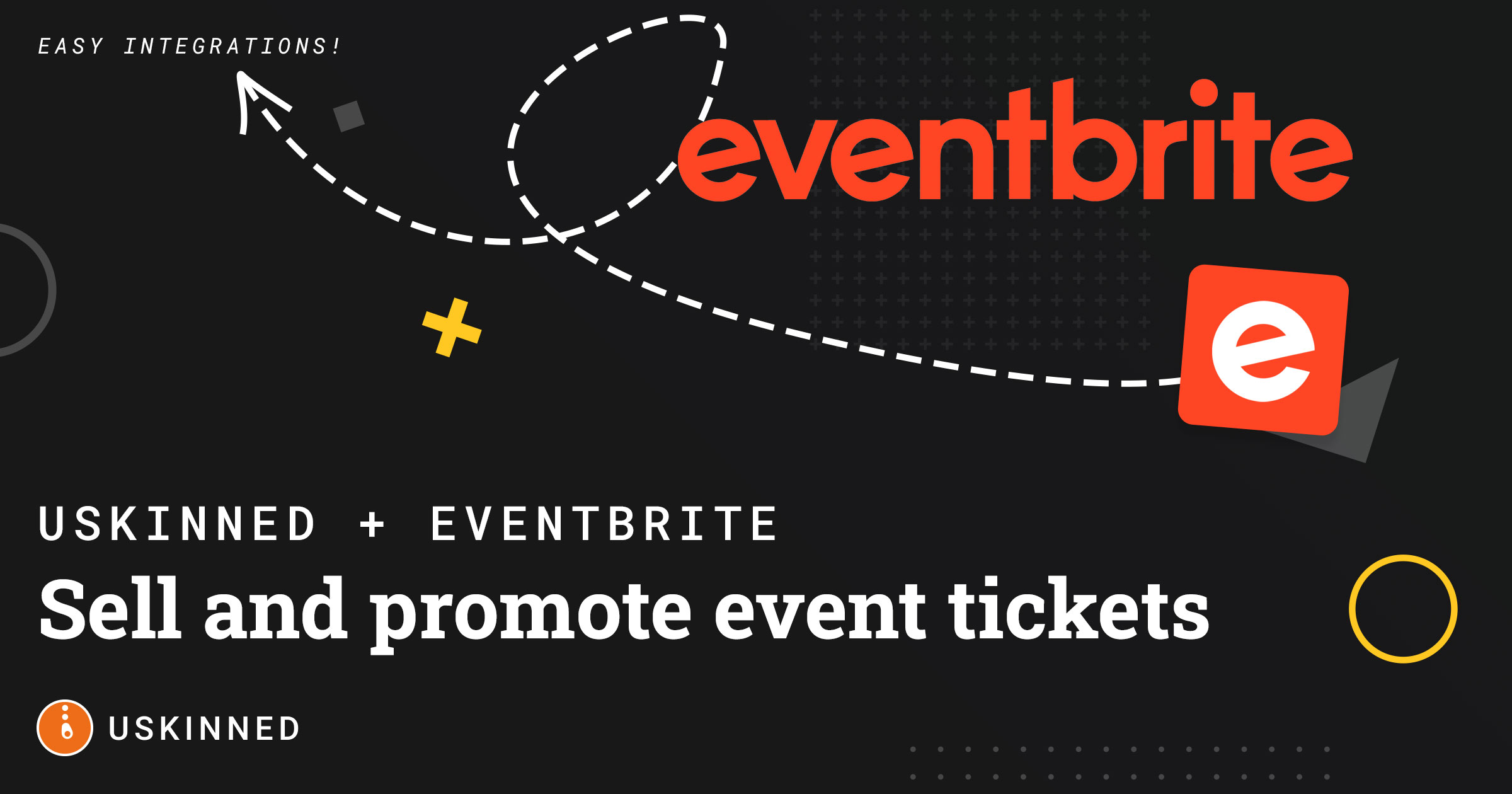 Promote And Sell Event Tickets With Evenbrite And Uskinned 