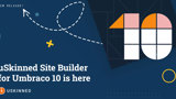 uSkinned Site Builder version 3 is out for Umbraco 10.